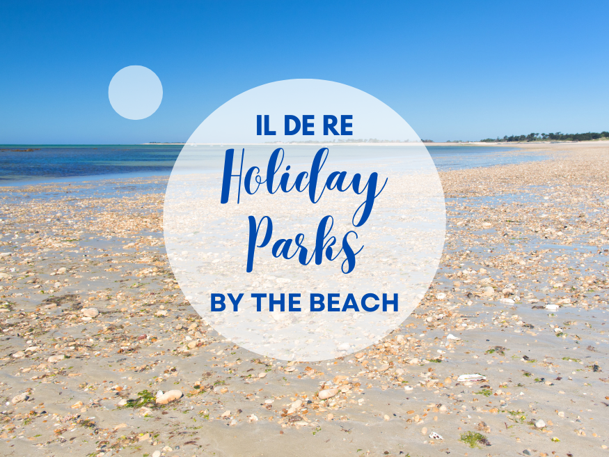 Il De Re's Favourite Beachside Holiday Parks