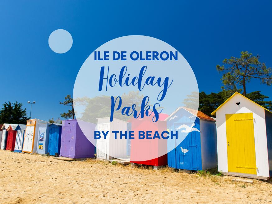 Seaside Holiday Parks In Ile de Oleron With Stunning Views