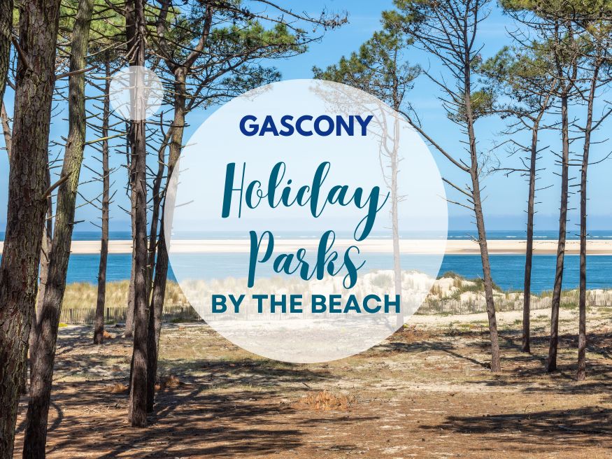 The Top Seaside Holiday Parks in Gascony Right Now